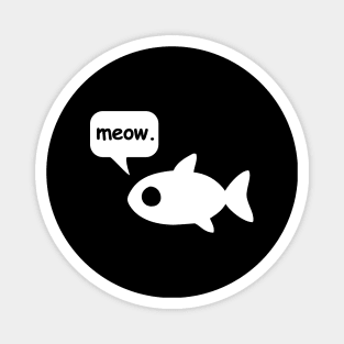 Talking Fish -  Cartoon fish says “meow” (monochromatic + text Bubble) - ORENOB Magnet